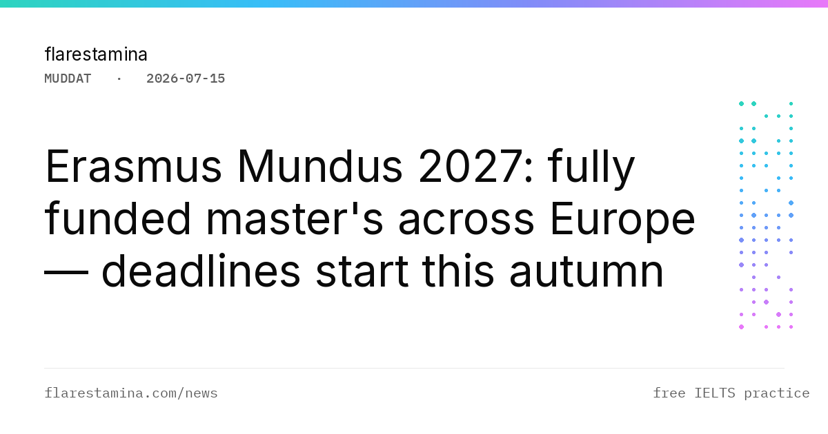 Erasmus Mundus 2027: fully funded master's across Europe — deadlines start this autumn