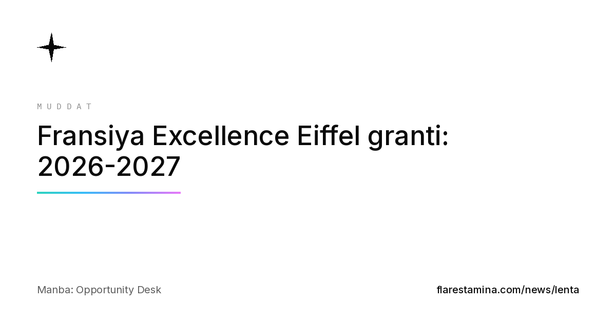 Fransiya Excellence Eiffel granti: 2026-2027