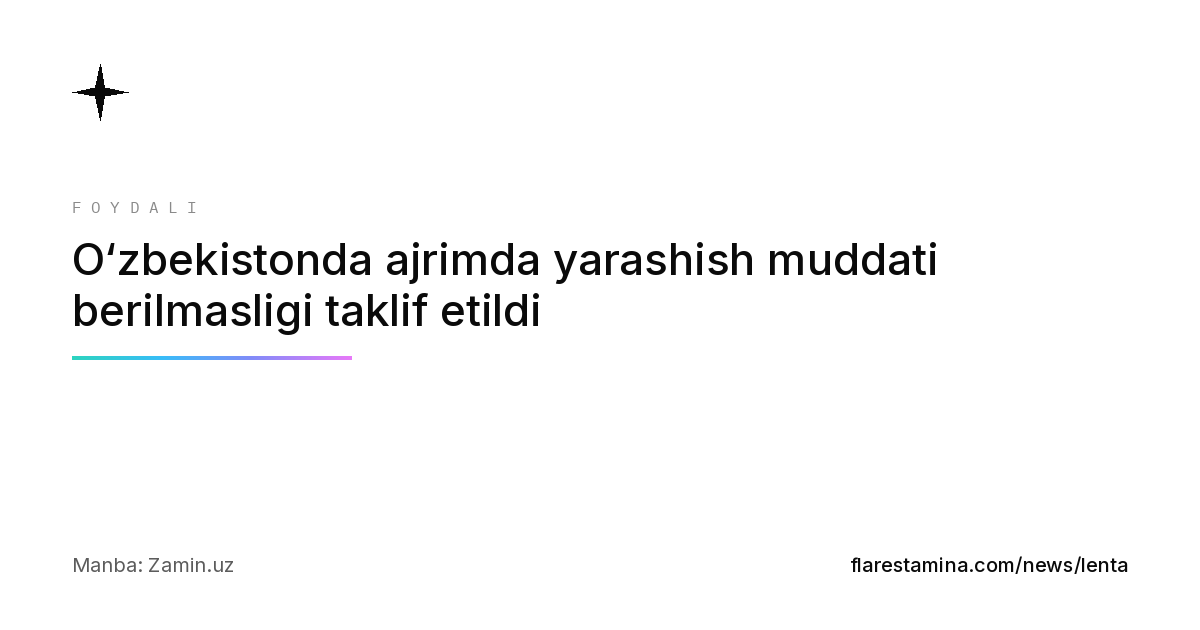 O‘zbekistonda ajrimda yarashish muddati berilmasligi taklif etildi